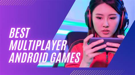 15 best Android multiplayer games .